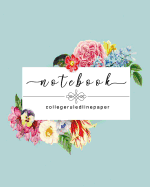 Notebook College Ruled Line Paper: Note Taking Composition Notebook For Writing, College Ruled Composition Notebook and Student Notebook
