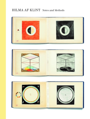 Notes and Methods - Af Klint, Hilma, and Burgin, Christine (Editor), and M�ller-Westermann, Iris (Commentaries by)