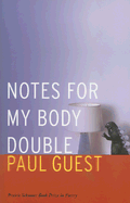 Notes for My Body Double