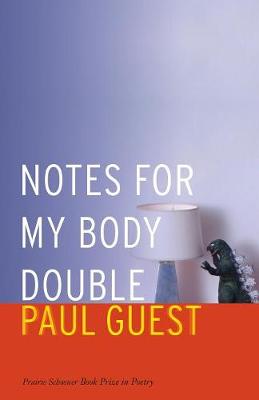 Notes for My Body Double - Guest, Paul