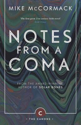 Notes from a Coma - McCormack, Mike