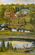 Notes from Little Lakes - Ellis, Mel, and Rulseh, Ted J (Editor)