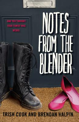 Notes from the Blender - Cook, Trish, and Halpin, Brendan