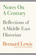 Notes on a Century: Reflections of a Middle East Historian