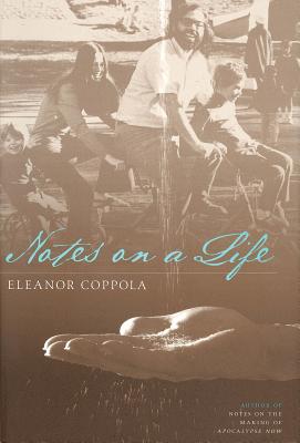 Notes on a Life - Coppola, Eleanor