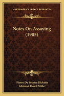 Notes on Assaying (1905)