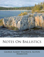Notes on Ballistics
