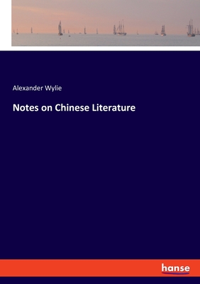 Notes on Chinese Literature - Wylie, Alexander