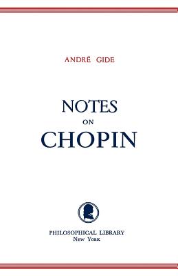 Notes on Chopin - Gide, Andre