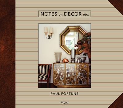 Notes on Decor, Etc. - Fortune, Paul