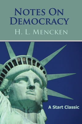 Notes on Democracy - Mencken, H L