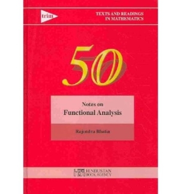 Notes on Functional Analysis - Bhatia, Rajendra