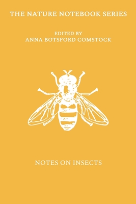 Notes on Insects - Comstock, Anna