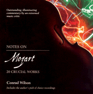 Notes on Mozart: 20 Crucial Works