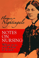 Notes on Nursing: What It Is, and What It Is Not