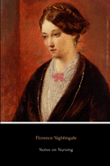 Notes on Nursing: What It is, and What it Is Not