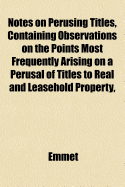 Notes on Perusing Titles, Containing Observations on the Points Most Frequently Arising