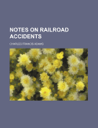 Notes on Railroad Accidents