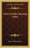 Notes on Rifle-Shooting (1864)