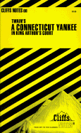 Notes on Twain's "Connecticut Yankee in King Arthur's Court"