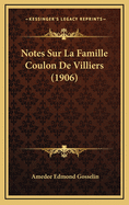 Notes Sur La Famille Coulon de Villiers (1906)