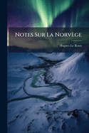 Notes Sur La Norv�ge