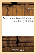 Notes sur le travail des laines card?es