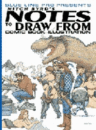 Notes to Draw from: Comic Book Illustration