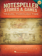 Notespeller Stories & Games - Book 2: Travel Through Time