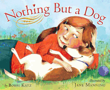 Nothing But a Dog