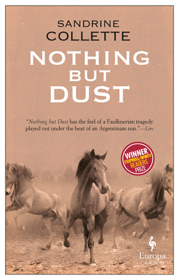 Nothing But Dust - Collette, Sandrine, and Anderson, Alison (Translated by)