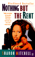 Nothing But the Rent - Mitchell, Sharon