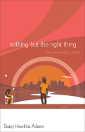 Nothing But the Right Thing