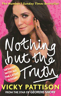 Nothing But the Truth: My Story