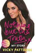 Nothing but the Truth: My Story