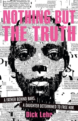 Nothing But the Truth - Lehr, Dick