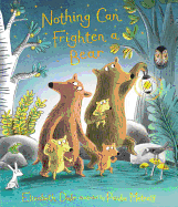 Nothing Can Frighten a Bear