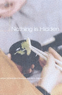 Nothing is Hidden: Essays on Zen Master Dogen's Instructions for the Cook