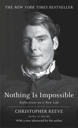 Nothing Is Impossible: Nothing Is Impossible: Reflections on a New Life