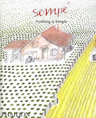 Nothing is Simple - Bell, Anthea (Translated by), and Cleaver, Phil (Designer), and Semp�, Jean-Jacques