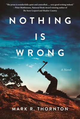 Nothing Is Wrong - Thornton, Mark R
