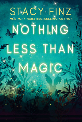 Nothing Less Than Magic - Finz, Stacy