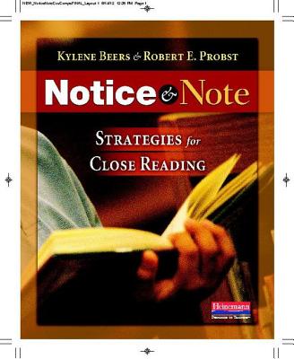 Notice & Note: Strategies for Close Reading - Probst, Robert E, and Beers, Kylene