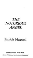Notorious Angel - Maxwell, P