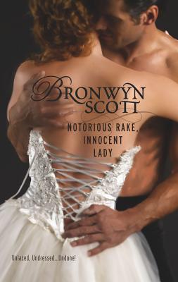 Notorious Rake, Innocent Lady - Scott, Bronwyn