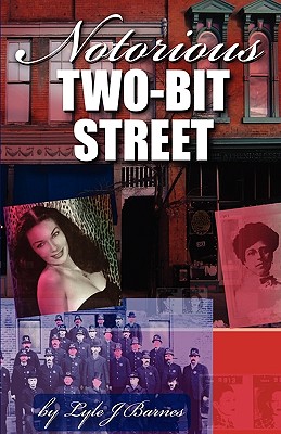 Notorious Two-Bit Street - Barnes, Lyle J