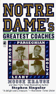 Notre Dame's Greatest Coaches