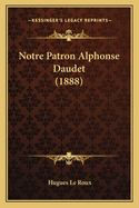 Notre Patron Alphonse Daudet (1888)