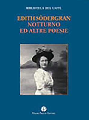 Notturno Ed Altre Poesie - Sodergran, Edith, and Argenziano, Bruno (Editor)