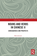 Nouns and Verbs in Chinese II: Consequences and Prospects